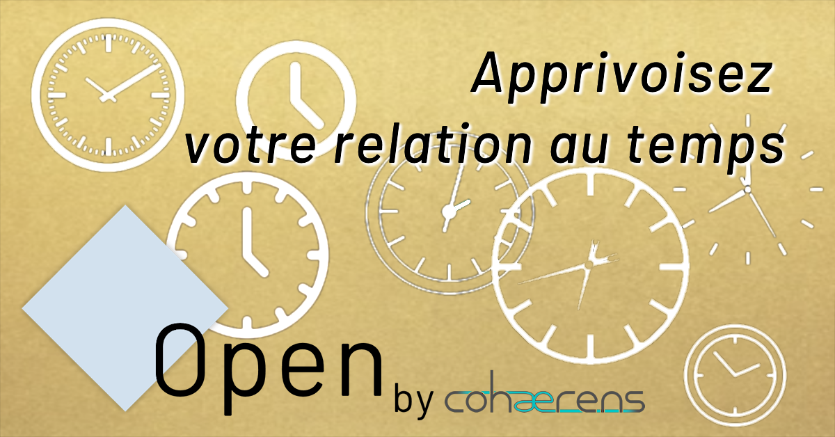 Apprivoisez votre relation au temps